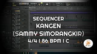 SEQUENCER I KANGEN  SAMMY SIMORANGKIR [upl. by Atteuqnas691]