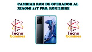 CAMBIAR ROM DE OPERADOR AL XIAOMI 11T PRO Y HABILITAR SIM 2 QUE CLARO COLOMBIA NOS ROBA [upl. by Lubba]