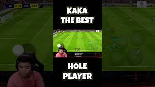 KAKA THE BEST HOLE PLAYER shorts shortvideo efootball2023 efootball2023mobile short [upl. by Lessig]