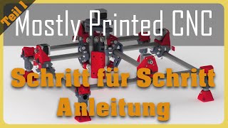 Mostly Printed CNC MPCNC Schritt für Schritt Anleitung Teil1 Der Teiledruck [upl. by Caundra631]