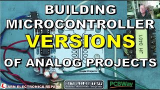 We Want To Build Microcontroller Versions of Analog Electronics Projects How To Do This [upl. by Stolzer131]