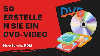 So erstellen Sie ein DVDVideo  Nero Burning ROM Anleitung [upl. by Ater]