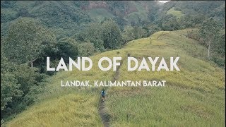 Mengungkap Kisah LANDAK Land Of Dayak Kalimantan Barat [upl. by Engamrahc]