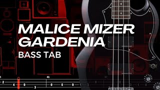 GARDENIA  MALICE MIZER【BASS TAB】 [upl. by Anaugal]