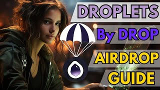 DropMoney Droplets Full Airdrop Guide [upl. by Auhesoj]