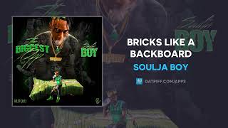 Soulja Boy  Bricks Like A Backboard AUDIO [upl. by Ingemar]