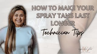 The Secrets to LONG LASTING Spray Tans [upl. by Ahsinet]