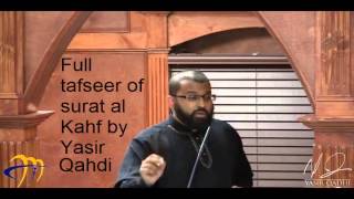 Tafseer Surah Al Kahf full Yasir Qadhi will change your life inshallah [upl. by Yenhoj]