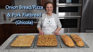 Italian Grandma Makes Onion BreadPizza amp Pork Flatbread Chicola [upl. by Fusuy]