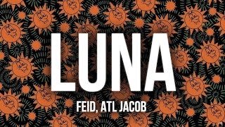 Feid ATL Jacob  LUNA Official Video [upl. by Compte]