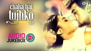 Udit Narayan Hits Songs Non Stop  Audio Jukebox  Chaha Hai Tujhko [upl. by Ajnot]