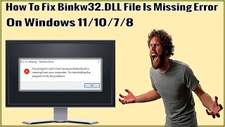 How To Fix Binkw32DLL File Is Missing Error On Windows 111078 To Play Your Favorite Games [upl. by Lenzi]