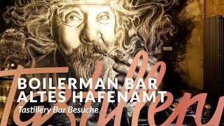 Boilerman Bar Altes Hafenamt Hamburg – Tastillery Bar Besuche [upl. by Eidnahs568]