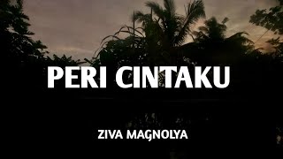 ZIVA MAGNOLYA  PERI CINTAKU lirikvideo [upl. by Davenport]