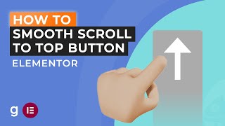 How to Add Smooth Scroll to Top Button in Elementor  EASY [upl. by Devin162]