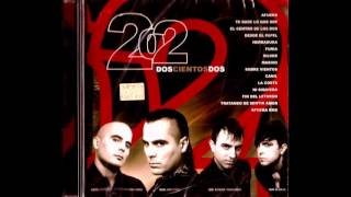 202  2007  Doscientosdos Album Completo HD [upl. by Kcire429]