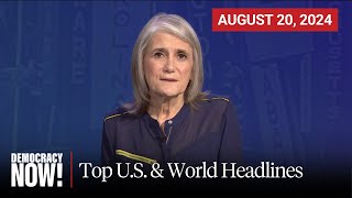 Top US amp World Headlines — August 20 204 [upl. by Angela]