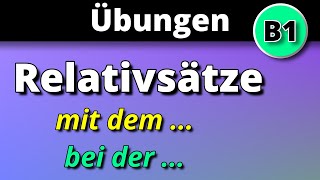 🇩🇪 Übung｜ Relativsätze mit Präposition  Relativpronomen｜B1｜German｜learn German [upl. by Ertnom300]