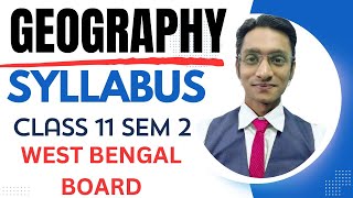 WBCHSE NEW SYLLABUS I Class 11 2ND SEM I GEOGRAPHY SYLLABUS II 202425 II westbengalboard wbboard [upl. by Levinson]