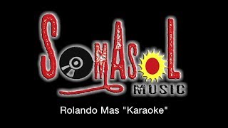 Los Amos  Rolando Más quotKaraokequot [upl. by Koy919]