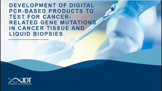 Development of digital PCR‑based‑products to test for cancer‑related gene mutations [upl. by Storfer]