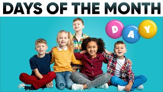 Days of the Month  Easy to learn  Days of the month song song for kids  Month and Days [upl. by Eddie]