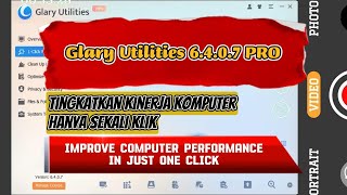 Glary Utilities 6407 PRO Tingkatkan Kinerja Komputer Dengan Cepat Hanya Sekali Klik [upl. by Aylatan]