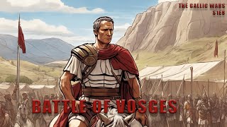 Battle of Vosges 58 BC  The Gallic Wars Commentaries E08 [upl. by Polly]