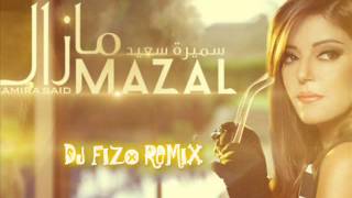 Samira Said Mazal  DJ Fizo Remix 2013 [upl. by Azmah]