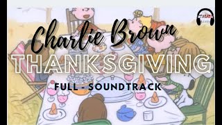 Charlie Brown Thanksgiving Full Soundtrack [upl. by Eitac]