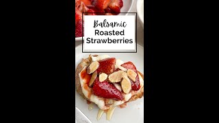 Balsamic Roasted Strawberries [upl. by Otilesoj]