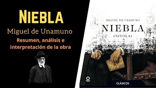 Niebla de Miguel de Unamuno  Generación del 98  Resumen análisis e interpretación de la obra [upl. by Nillek]