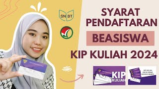 SYARAT PENDAFTARAN BEASISWA KIP KULIAH 2024 🔥 [upl. by Revell18]