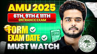 AMU 11th  9th amp 6th Entrance Exam 2025  Application Form Date  Full information  Form kab aayega [upl. by Dail]