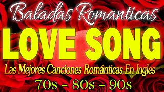 Las Mejores Baladas en Ingles de los 80 💝 Mix Románticas 💝Baladas Románticas De Todos Los Tiempos [upl. by Marc]