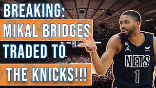 Breaking Mikal Bridges Traded to the New York Knicks [upl. by Handler]