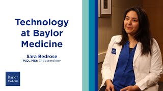 Technology at Baylor Medicine  Dr Sara Bedrose [upl. by Mehetabel]