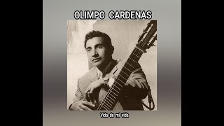 OLIMPO CARDENAS  VIDA DE MI VIDA LETRA [upl. by Koller244]