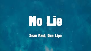 No Lie  Sean Paul Dua Lipa Lyrics [upl. by Nnaacissej]