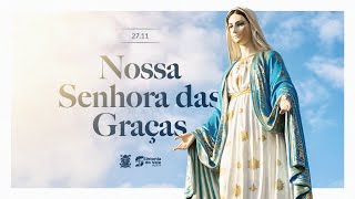 Santa Missa  Nossa Senhora das Graças  27112023 [upl. by Arri550]