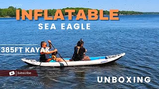 Unboxing the 385FT Sea Eagle Inflatable Kayak The Ultimate Adventure Companion [upl. by Jamie]