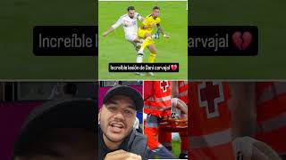 Terrible lesion de Dani carvajal 🤕realmadrid danicarvajal deportes futbol parati viral [upl. by Ibloc978]