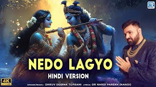 Nedo Lagyo Hindi Version  Tere Sang Nedo Lagyo Re  Radha Krishna Song 2024 Dhruv Deepak Toprani [upl. by Aivatal]