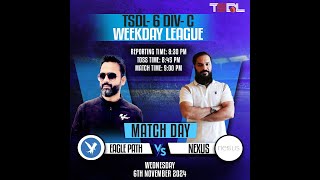 TSDL6 DIVC WEEKDAYS LEAGUE Eagle Path Vs Nexus 6th Nov 2024 [upl. by Nnaycart]