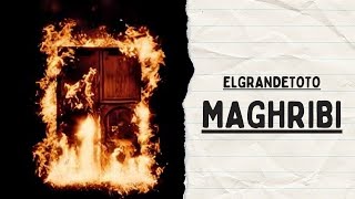 ElGrandeToto  MAGHRIBI ParolesLyricsكلمات I ALBUM 27 [upl. by Ahsauqram]