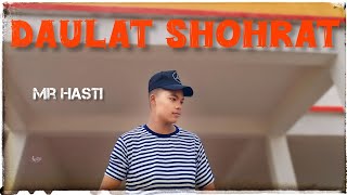 HD Daulat Shohrat original remix song Mr Hasti 4K VEDEO HINDI Full video song [upl. by Nyrraf885]