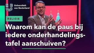 Waarom kan de paus bij iedere onderhandelingstafel aanschuiven  RELIGIE [upl. by Tigram]