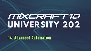 Mixcraft 10 University 202 Lesson 14  Advanced Automation [upl. by Ayana214]