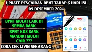 UPDATE PENCAIRAN BPNT TAHAP 6 HARI INI 09 DESEMBER 2024 BANK MANDIRI MULAI CAIR [upl. by Marcellus175]