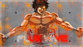 Baki Edit Motivational Fluxwaves  EditAMV 4k [upl. by Zenobia268]